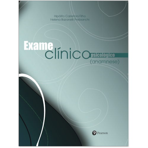 Anamnese - Exame Clínico Psicológico Anamnese - Exame Clínico Psicológico