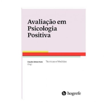 Avaliação em Psicologia Positiva-Técnicas e Medidas | Wedja Psicologia