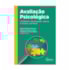 Avaliação psicológica: contextos de atuação | Wedja Psicologia Avaliação psicológica: contextos de atuação | Wedja Psicologia