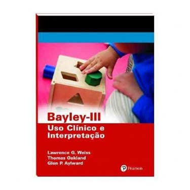 Bayley III - Uso clínico e interpretação | Wedja Psicologia