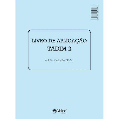 BFM-1 LIVRO APLICAÇÃO TADIM 2 VOL.5 BFM-1 LIVRO APLICAÇÃO TADIM 2 VOL.5