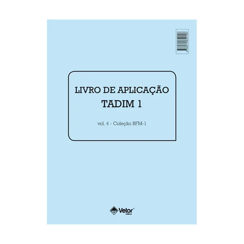 BFM-1 - Livro de Aplicação Tadim 1 BFM-1 - Livro de Aplicação Tadim 1
