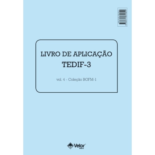 BGFM1 Livro Aplicação Tedif 3 Vol.4 BGFM1 Livro Aplicação Tedif 3 Vol.4