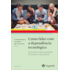 Como lidar com dependência tecnológica Como lidar com dependência tecnológica