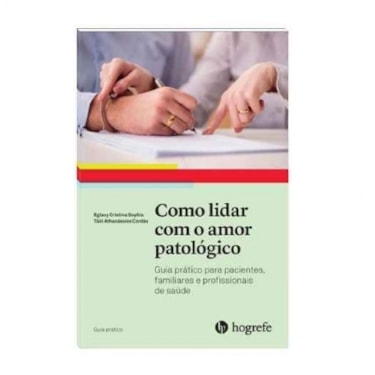 Como lidar com o amor patológico | Wedja Psicologia