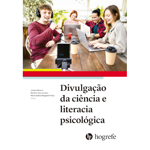Divulgação da ciência e literacia psicológica Divulgação da ciência e literacia psicológica