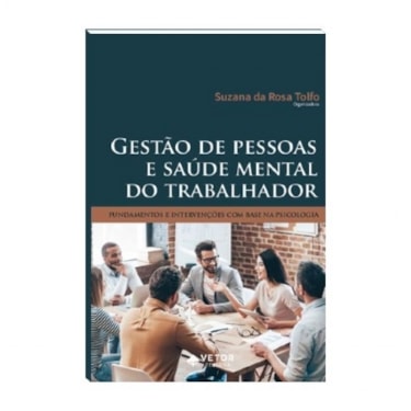 Gestão de pessoas e saúde mental do trabalhador | Wedja Psicologia