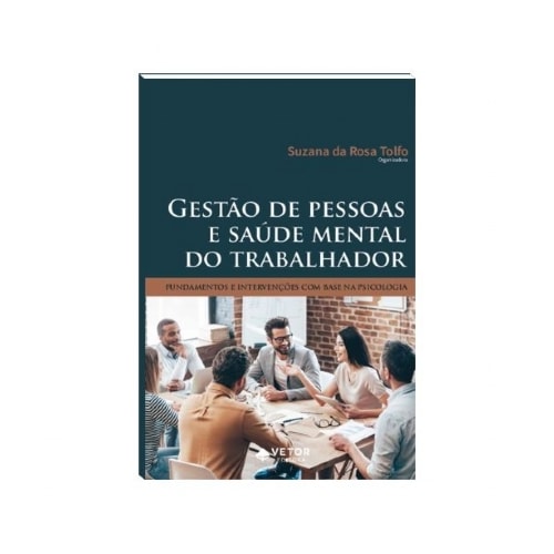 Gestão de pessoas e saúde mental do trabalhador | Wedja Psicologia Gestão de pessoas e saúde mental do trabalhador | Wedja Psicologia
