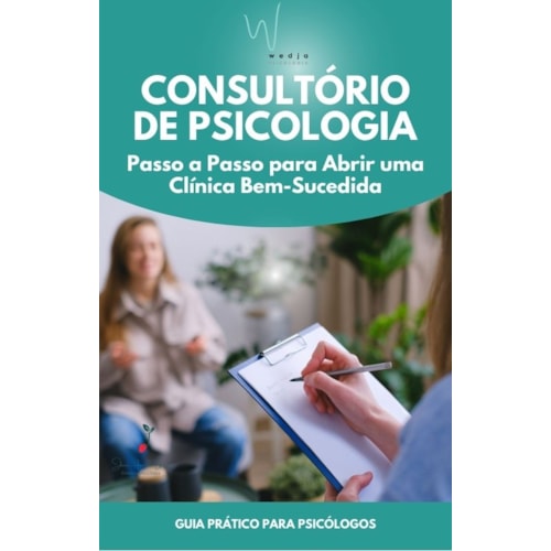 GUIA PARA ABRIR UMA CLÍNICA BEM-SUCEDIDA GUIA PARA ABRIR UMA CLÍNICA BEM-SUCEDIDA