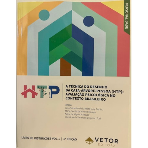 HTP A técnica do desenho da Casa-Árvore-Pessoa - Livro de Instruções Vol.01