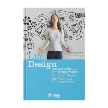 Life Design - Um paradigma contemporâneo em orient | Wedja Psicologia