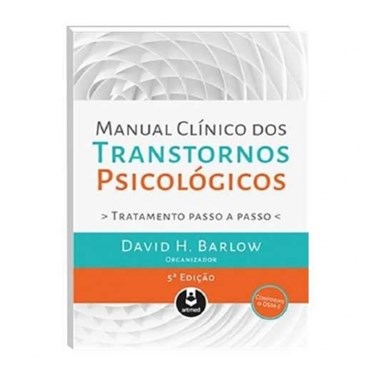 Manual clínico dos transtornos psicológicos | Wedja Psicologia