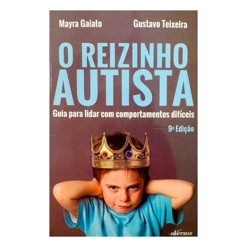 O REIZINHO AUTISTA Guia para lidar com comportamentos difíceis