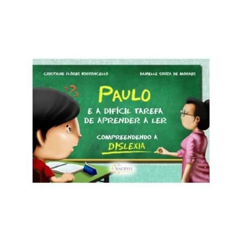 Paulo e a difícil tarefa de aprender a ler | Wedja Psicologia Paulo e a difícil tarefa de aprender a ler | Wedja Psicologia