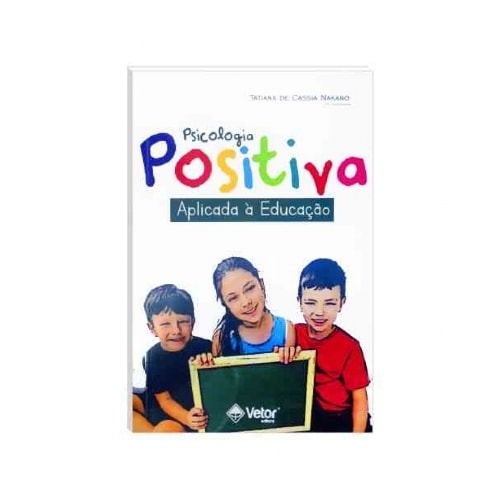 Psicologia Positiva Aplicada à Educação | Wedja Psicologia