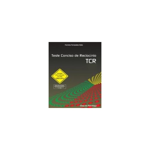TCR - Livro de Instruções (Manual) - Teste Conciso de Raciocínio TCR - Livro de Instruções (Manual) - Teste Conciso de Raciocínio