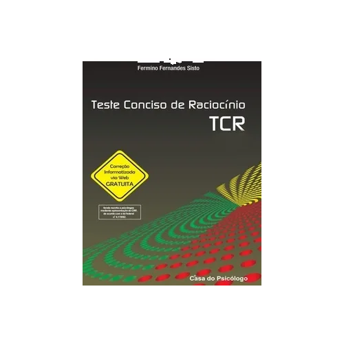 TCR- TESTE CONCISO DE RACÍOCINIO - CADERNO DE APLICAÇÃO