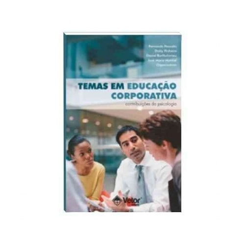 Temas em Educação Corporativa: Contribuições da Psi | Wedja Psicologia Temas em Educação Corporativa: Contribuições da Psi | Wedja Psicologia