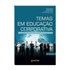 Temas em Educação Corporativa - Segunda Edição | Wedja Psicologia
